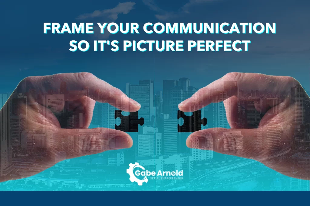 Frame Your Communication